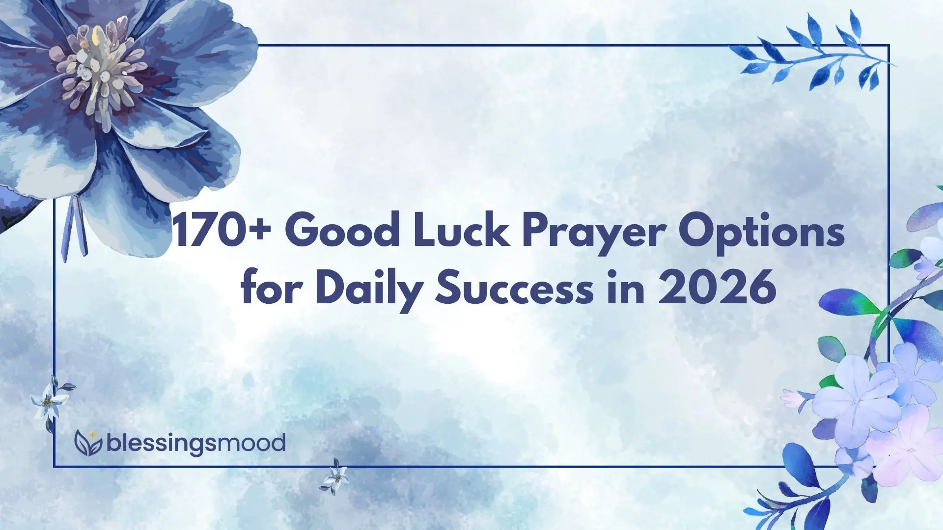 170+ Good Luck Prayer Options for Daily Success in 2026