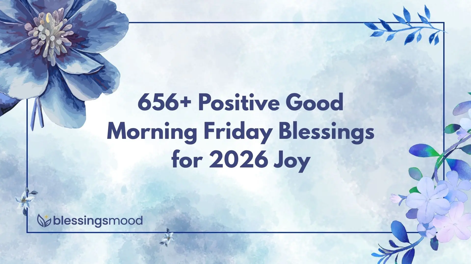 656+ Positive Good Morning Friday Blessings for 2026 Joy