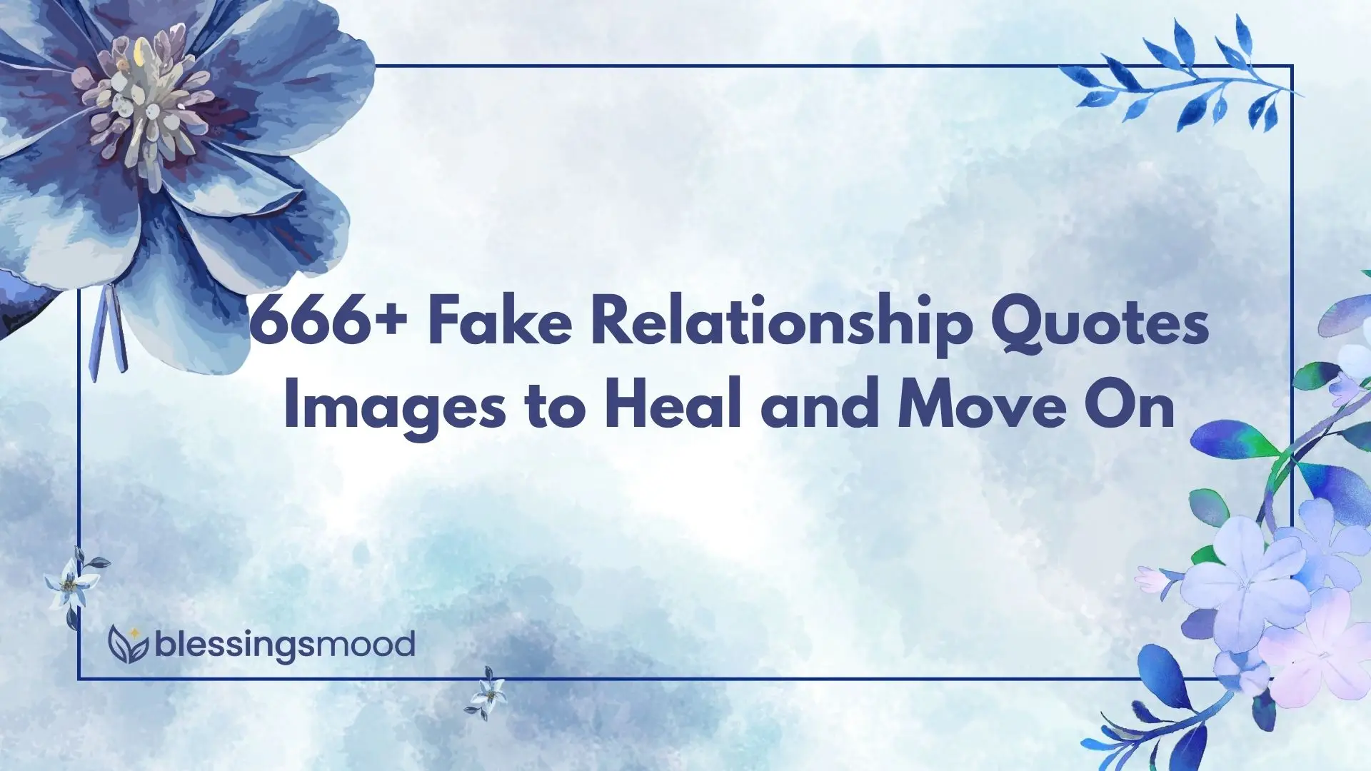 666+ Fake Relationship Quotes Images to Heal and Move On