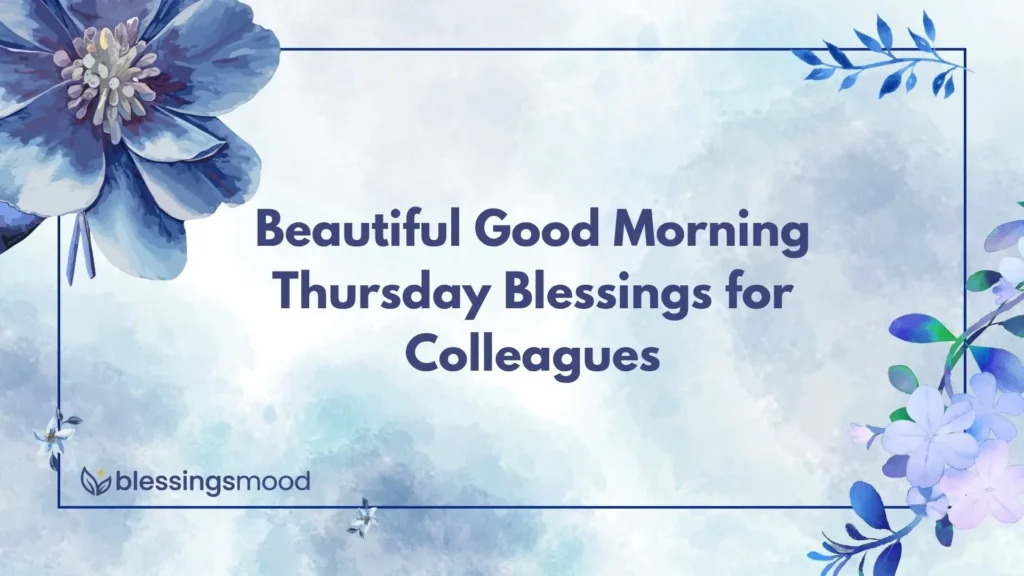 Beautiful Good Morning Thursday Blessings for Colleagues