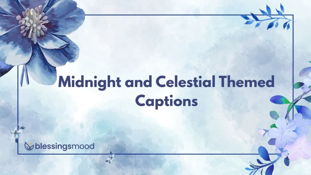 Midnight and Celestial Themed Captions